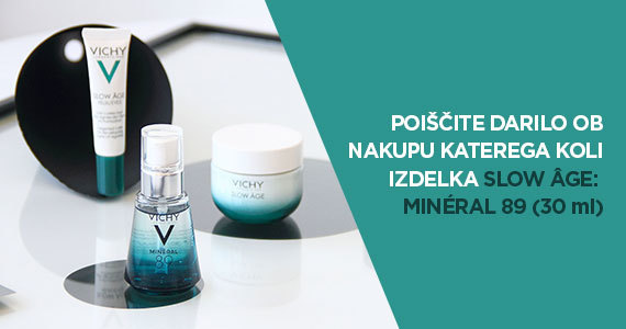 Ob nakupu katerega koli izdelka Vichy Slow Age prejmete darilo: Vichy Mineral 89 (30 ml).