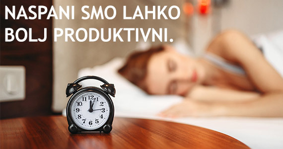 Naspani smo lahko bolj produktivni.