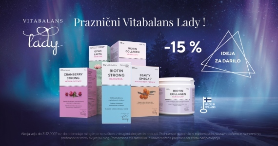 Letos obdarujte z Vitabalans Lady: Vsi izdelki Vitabalans Lady so vam na voljo 15% ugodneje.