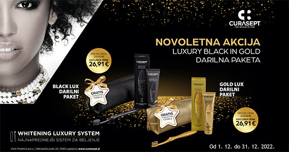 Curasept novoletna akcija - Luxury Black in Gold paketa sta vam na voljo 10% ugodneje.