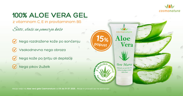 Izdelki Aloe Vera Cosmonatura so vam na voljo 15% ugodneje
